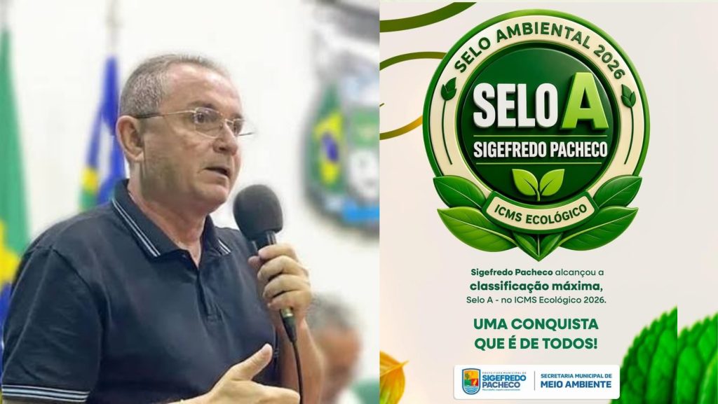 Sigefredo Pacheco conquista o selo A do ICMS ecológico